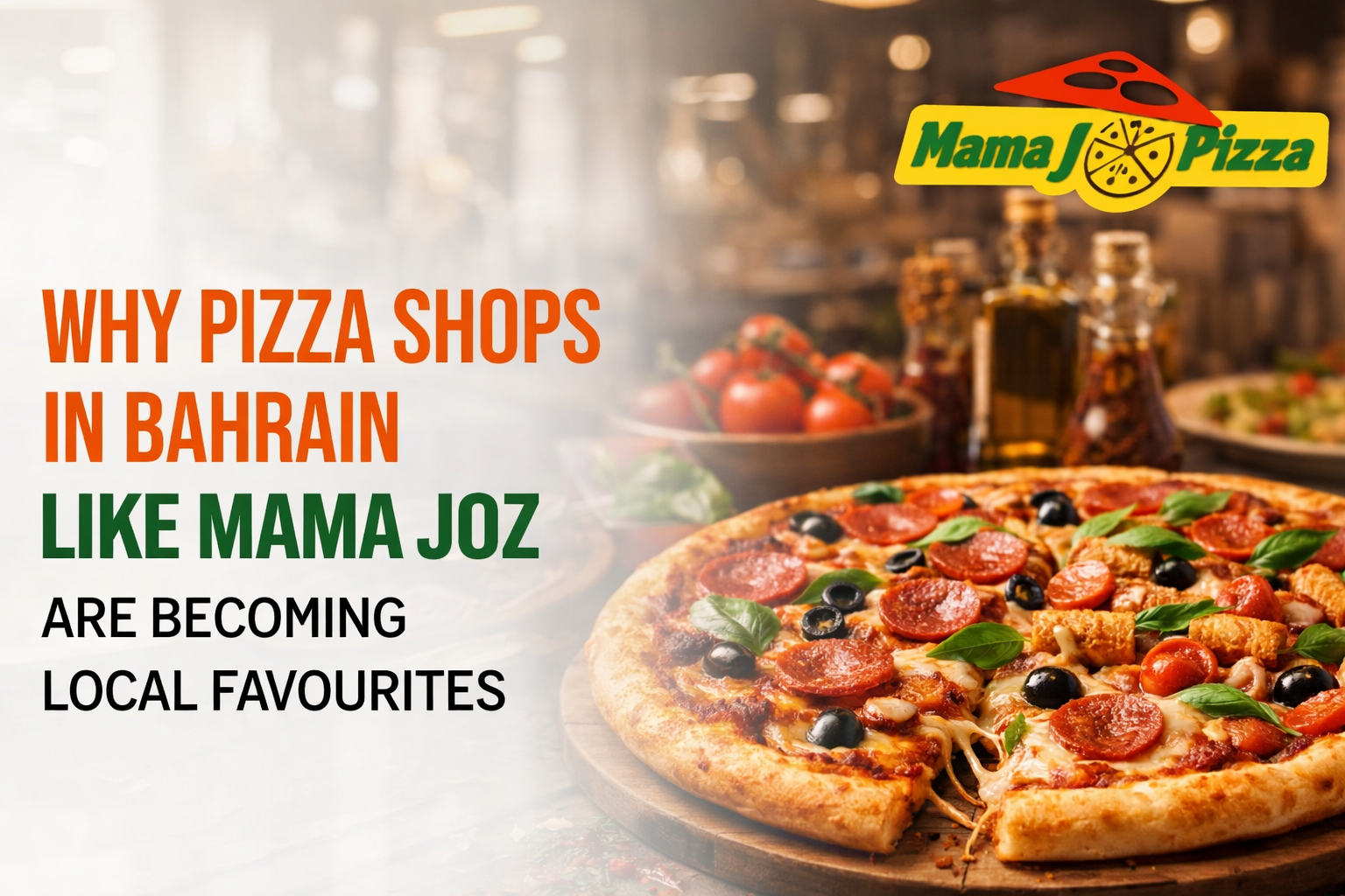 Why Pizza Shops in Bahrain Like Mama Joz Are Becoming Local Favourites